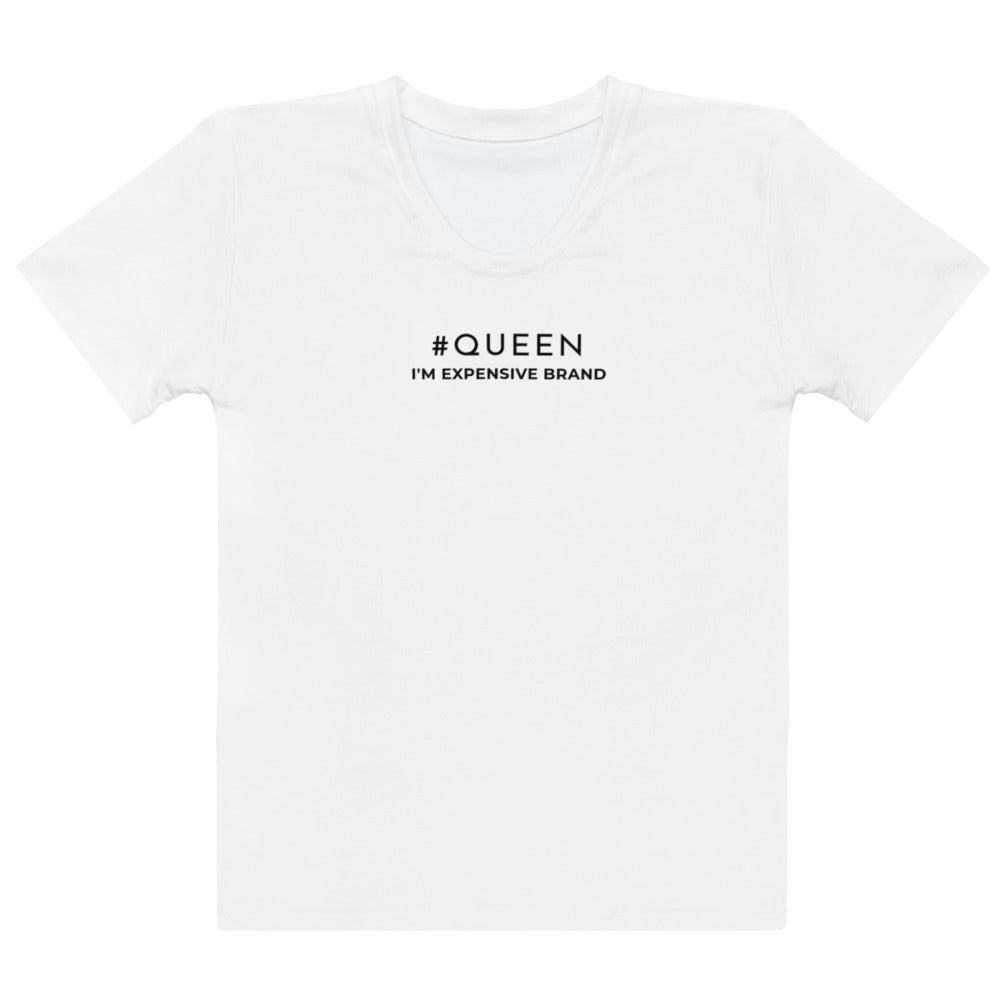 I'm Expensive Hashtag #Queen Women's Premium Blend T-Shirt