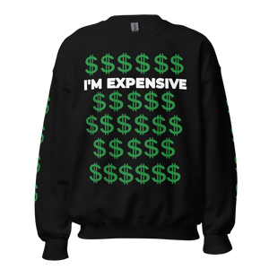 I’m Expensive Gwap Genderless Sweatshirt