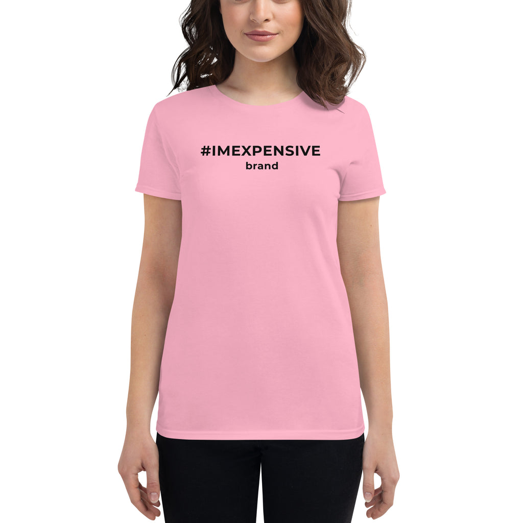 I'm Expensive Hashtag Logo Women's Short Sleeve T-Shirt - Black Print