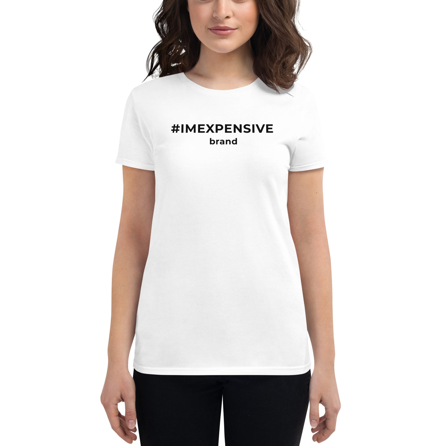 I'm Expensive Hashtag Logo Women's Short Sleeve T-Shirt - Black Print