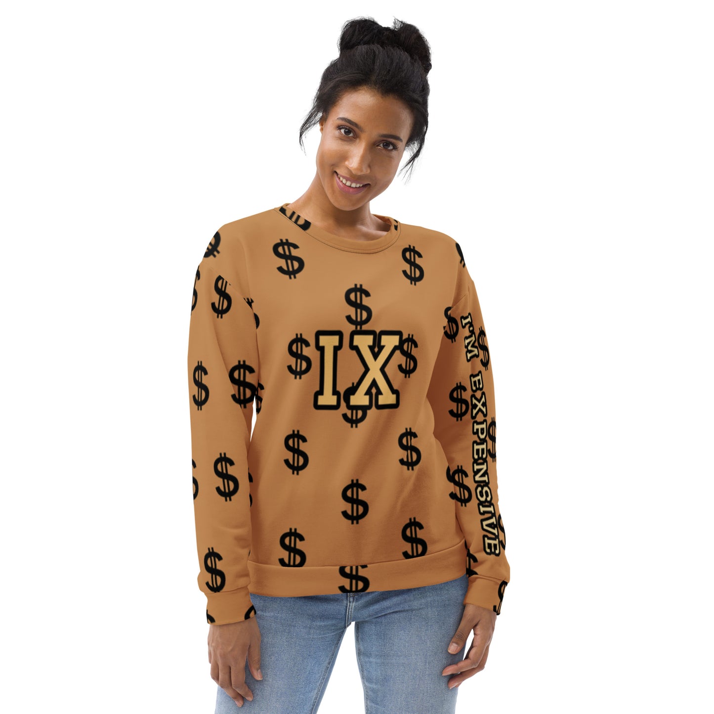 I’m Expensive Money U Sweatshirt - Genderless