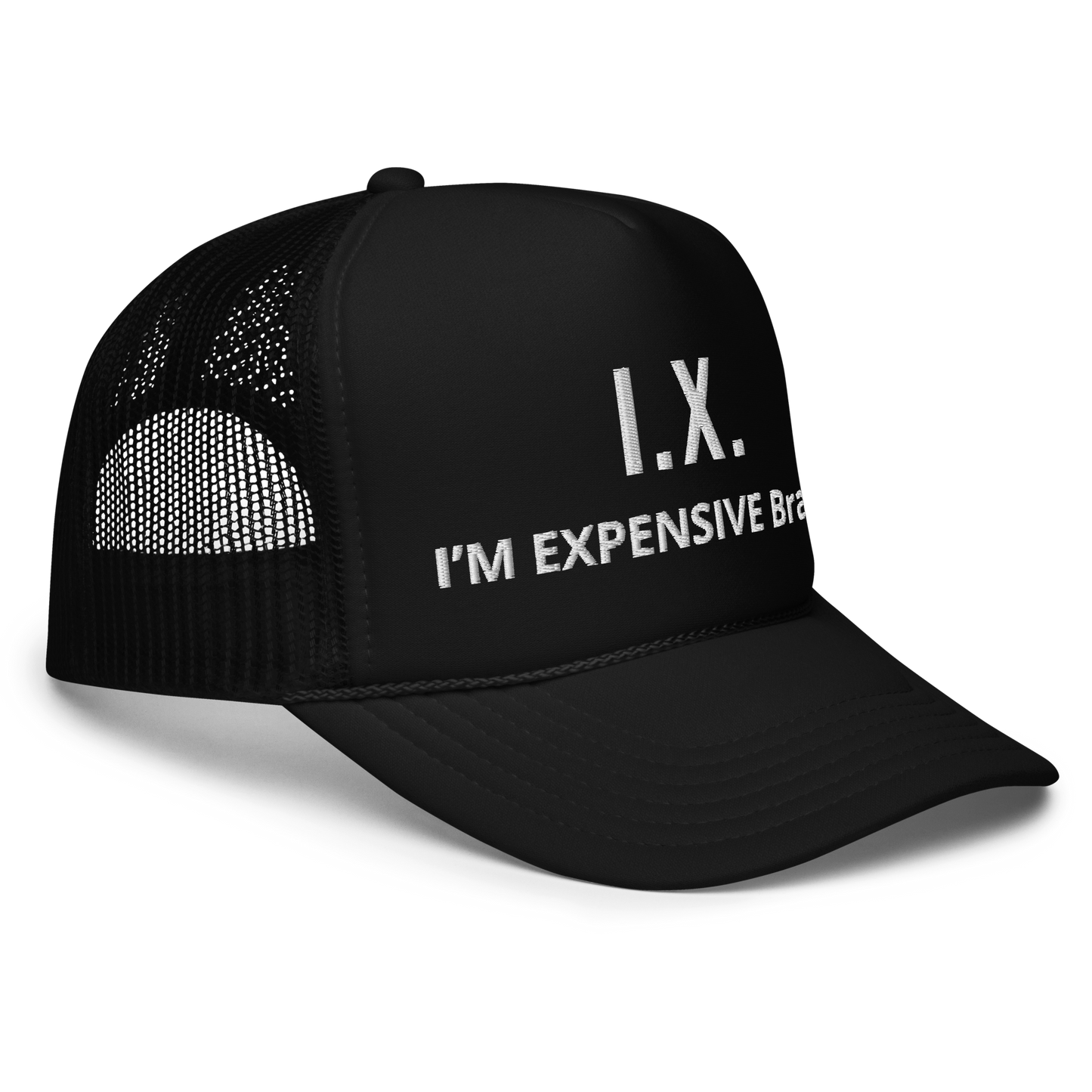 I’m Expensive IX Black Foam Trucker Hat