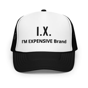 I’m Expensive IX White Foam Trucker Hat