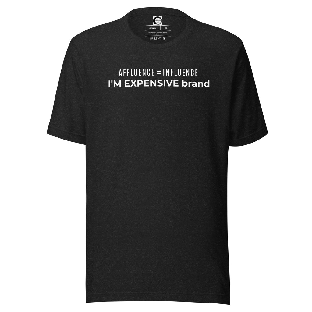 I’m Expensive Influencer Genderless T-shirt