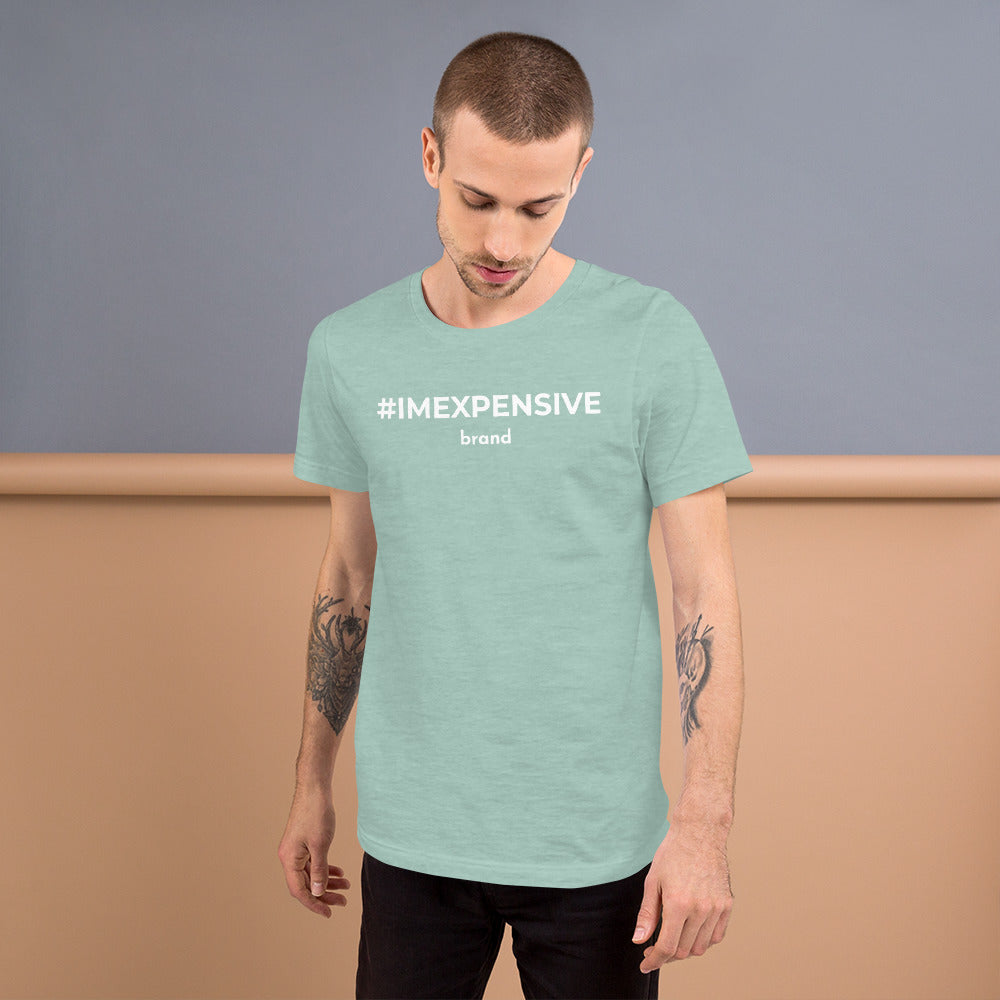 I'm Expensive Hashtag Logo Genderless T-Shirt