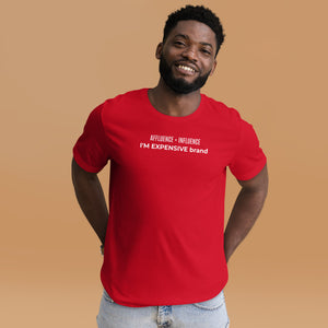 I’m Expensive Influencer Genderless T-shirt