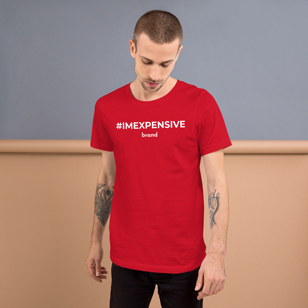 I'm Expensive Hashtag Logo Genderless T-Shirt