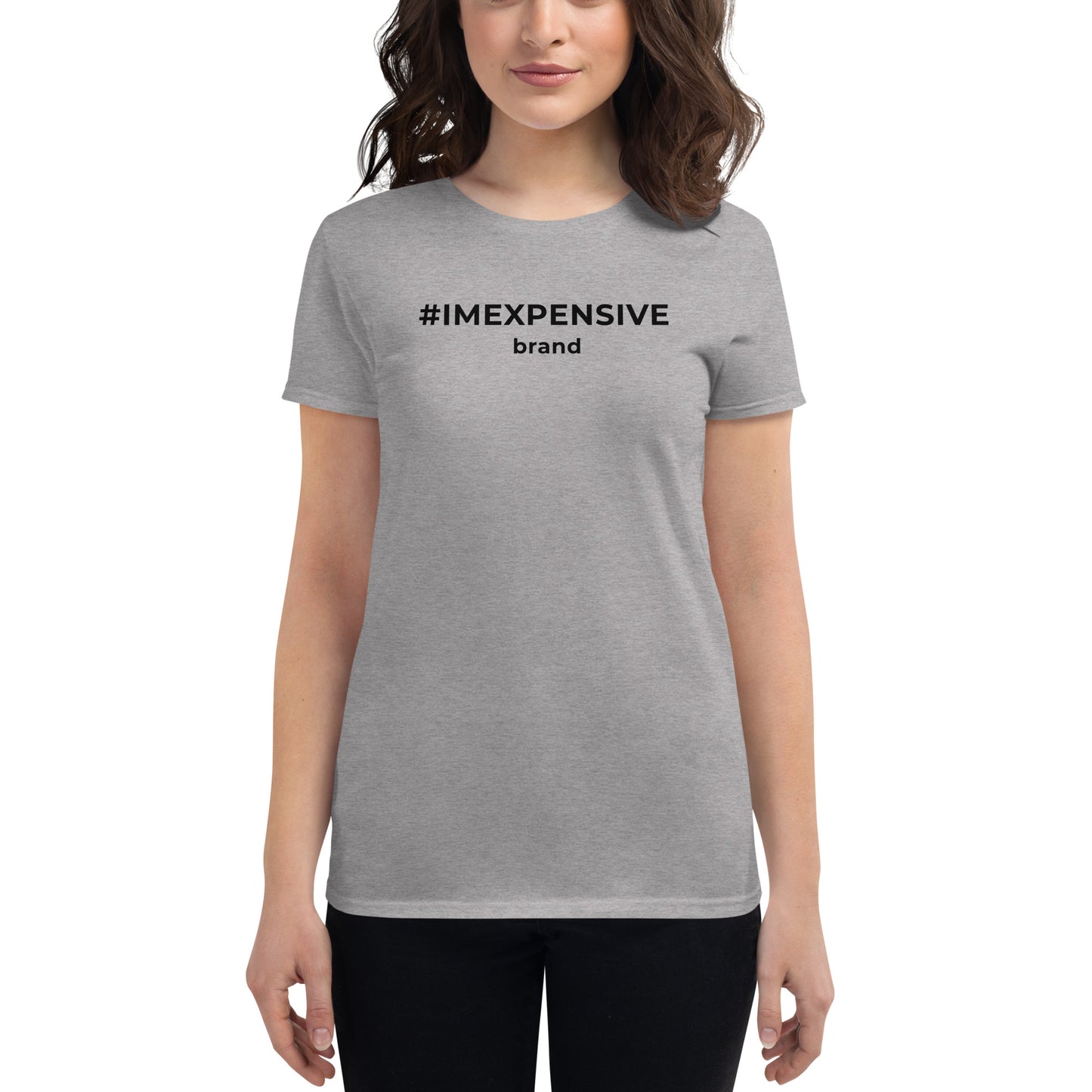 I'm Expensive Hashtag Logo Women's Short Sleeve T-Shirt - Black Print