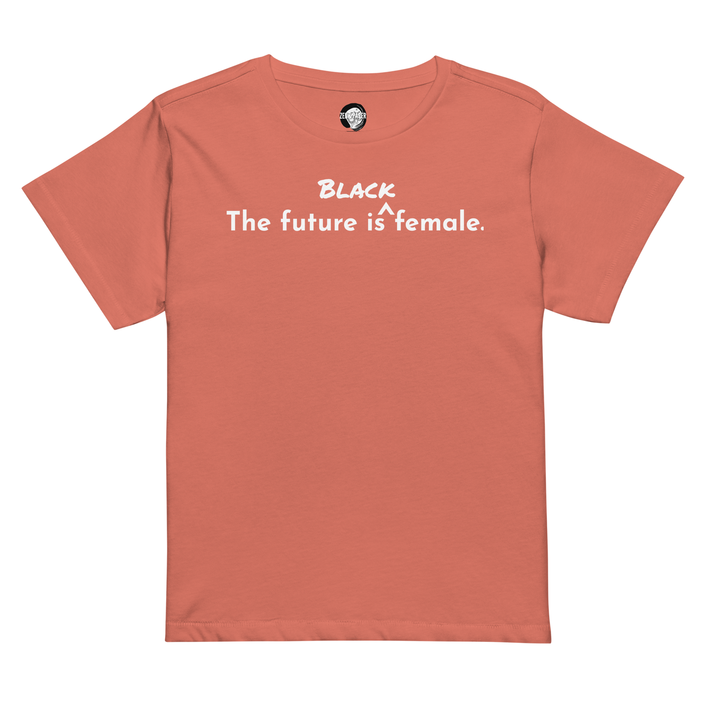 Zen & Paper Girl BLCK Fem Women’s High-Waisted T-Shirt